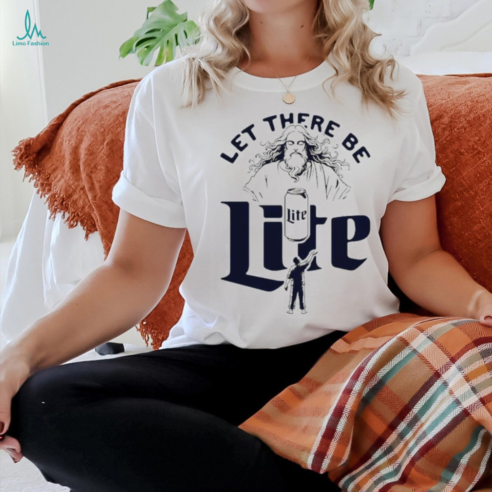 Jesus let there be lite shirt Jesus let there be lite shirt