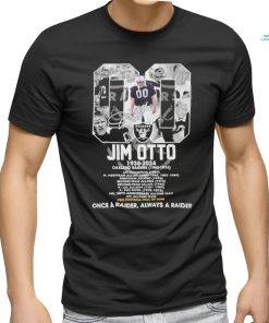 Jim Otto 1938 2024 Oakland Raiders Once A Raider, Always A Raider T Shirt