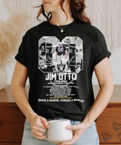 Jim Otto 1938 2024 Oakland Raiders Once A Raider, Always A Raider T Shirt