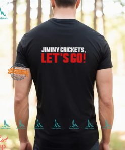 Jiminy Crickets Let's Go T Shirt