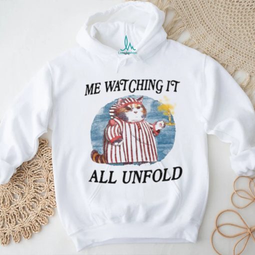 Jmcgg Me Watching It All Unfold Shirt