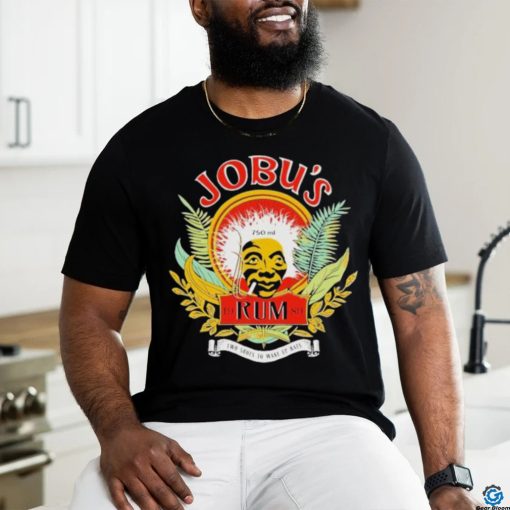 Jobu’s Rum Two Shots to Wake Up Bats T shirt