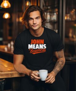 John Means John means business Baltimore Orioles Baseball shirt
