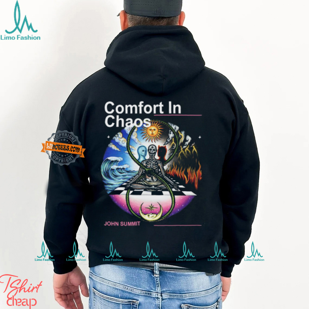 John Summit Comfort In Chaos Shirt John Summit Comfort In Chaos Shirt