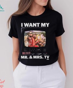 Johnny Tv & Taya Valkyrie I Want My Mr. And Mrs. Tv Shirt