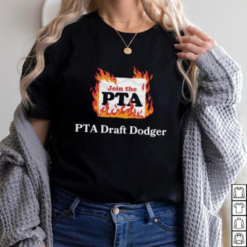 Join The Pta Pta Draft Dodger Shirt