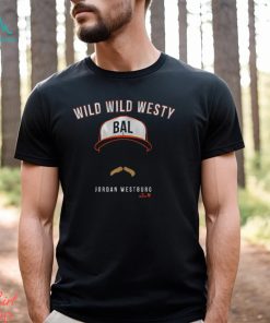 Jordan Westburg Wild Wild Westy Shirt