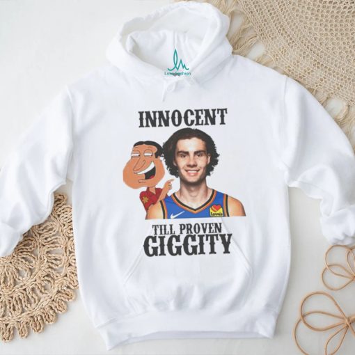 Josh Giggity Giddey Innocent till proven giggity OKC Thunder shirt