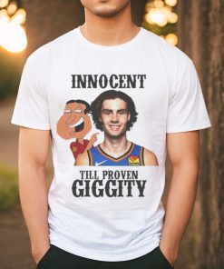 Josh Giggity Giddey Innocent till proven giggity OKC Thunder shirt