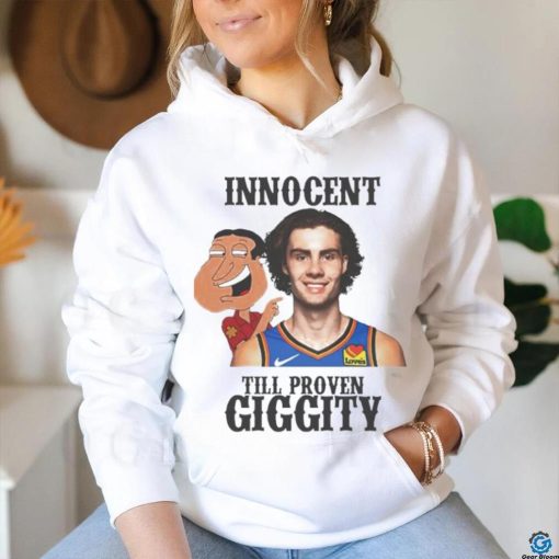 Josh Giggity Giddey Innocent till proven giggity OKC Thunder shirt