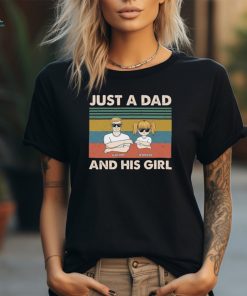 Just A Dad And His Girl   Gift For Father   Personalized Custom T Shirt