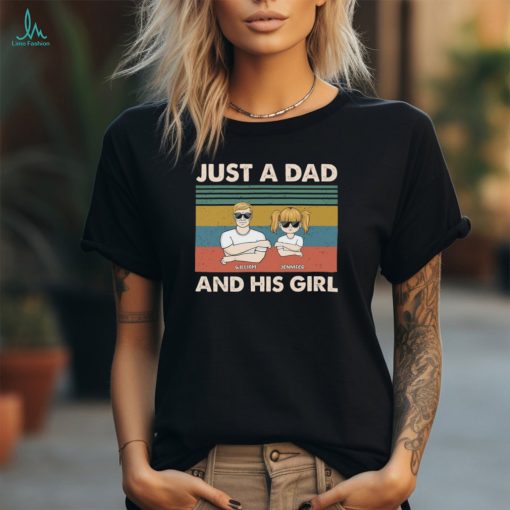 Just A Dad And His Girl   Gift For Father   Personalized Custom T Shirt