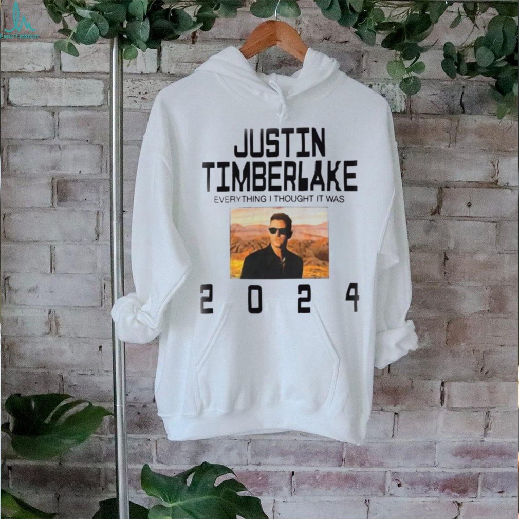 Justin Timberlake Everything I Thought It Was 2024 T shirt Justin Timberlake Everything I Thought It Was 2024 T shirt
