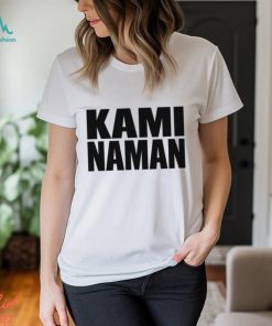 Kami Naman Shirt