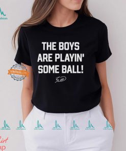 Kansas City Royals The Boys Are Playin’ Some Ball Shirt