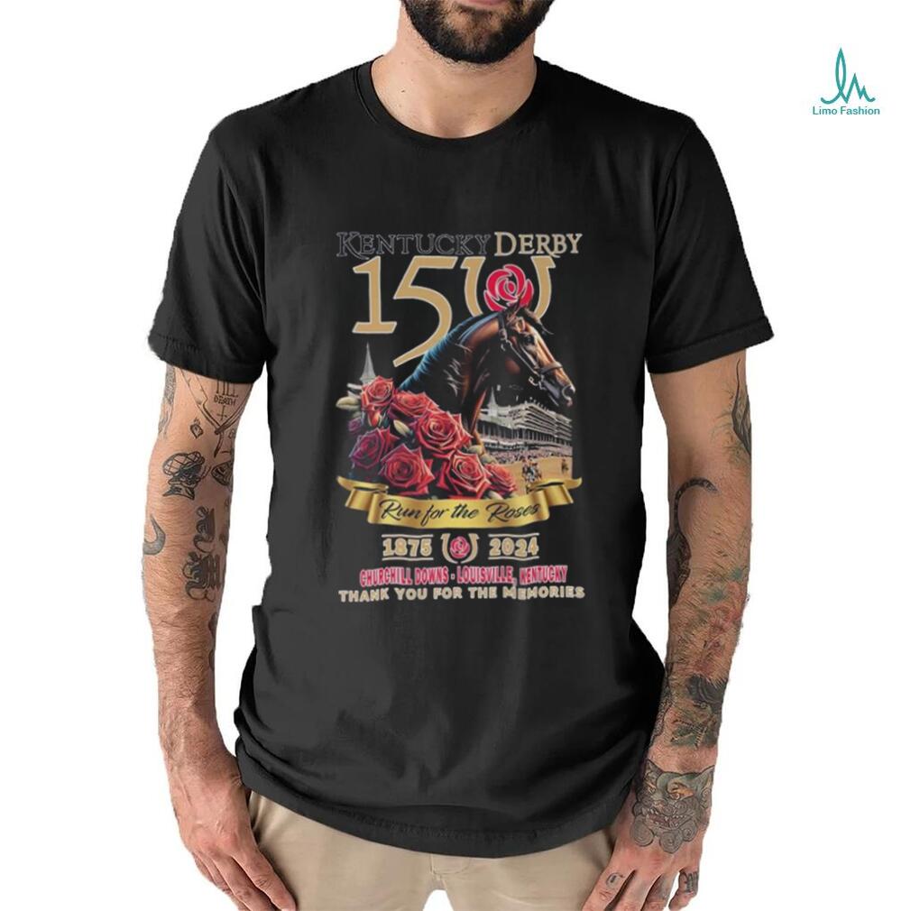 Kentucky Derby 150 Run For The Roses 1875 2024 Thank You For The Memories Shirt Kentucky Derby 150 Run For The Roses 1875 2024 Thank You For The Memories Shirt