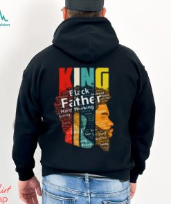 King Black Father Hard Working Giving Strong T Shirt