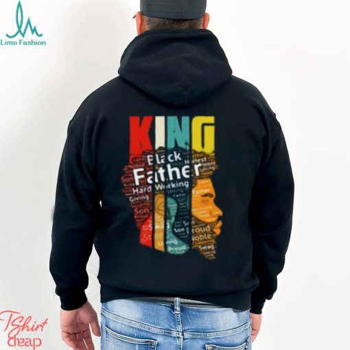 King Black Father Hard Working Giving Strong T Shirt
