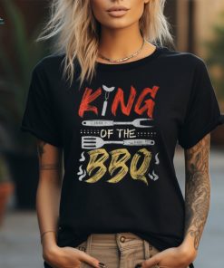 King Of The Bbq Dad Grilling Bbq Fathers Day Men T Shirt