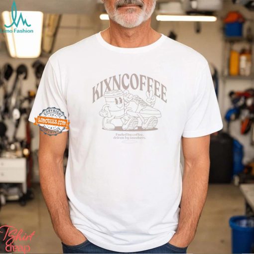 Kixncoffee T Shirt