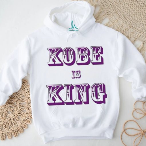 Kobe Is King T Shirt