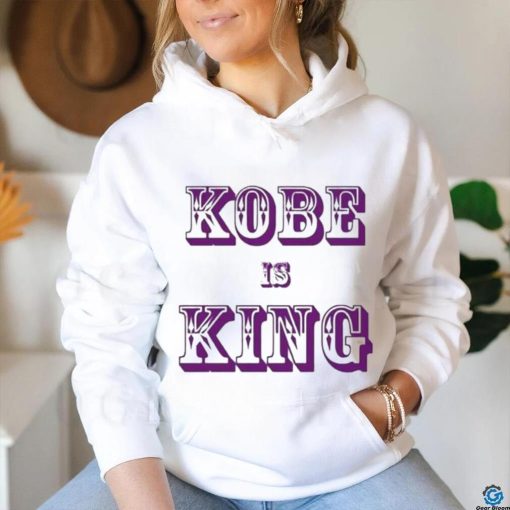 Kobe Is King T Shirt