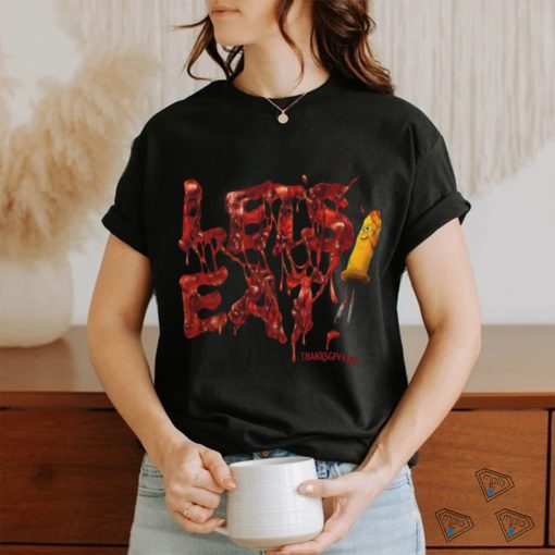 LET’S EAT shirt