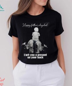 Left You A Present Father's Day Washed Gym Shirt