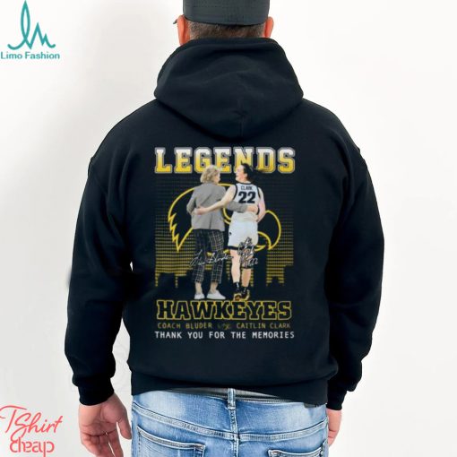 Legends Hawkeyes Coach Bluder And Caitlin Clark Thank You For The Memories T Shirt