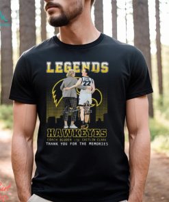 Legends Hawkeyes Coach Bluder And Caitlin Clark Thank You For The Memories T Shirt