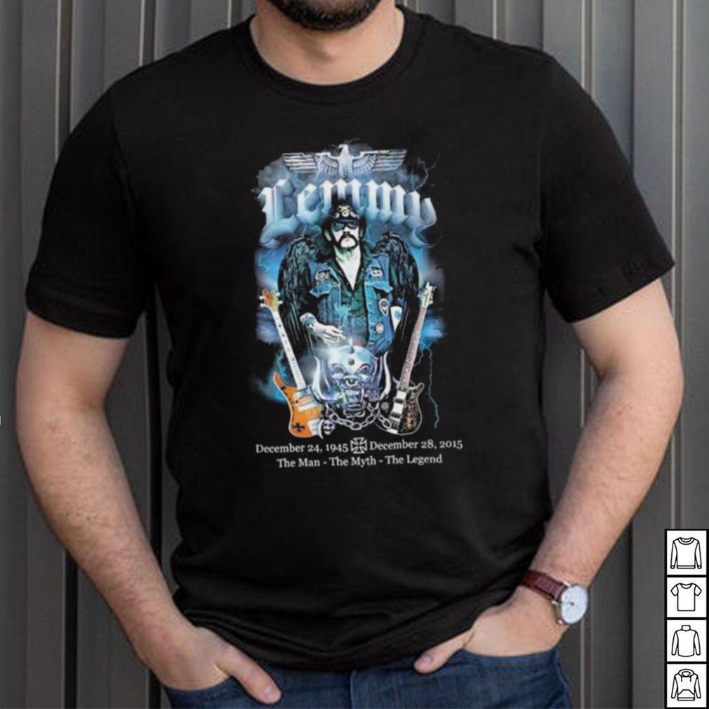 Lemmy December 24 1945 December 28 2015 The Man The Myth The Legend shirt Lemmy December 24 1945 December 28 2015 The Man The Myth The Legend shirt