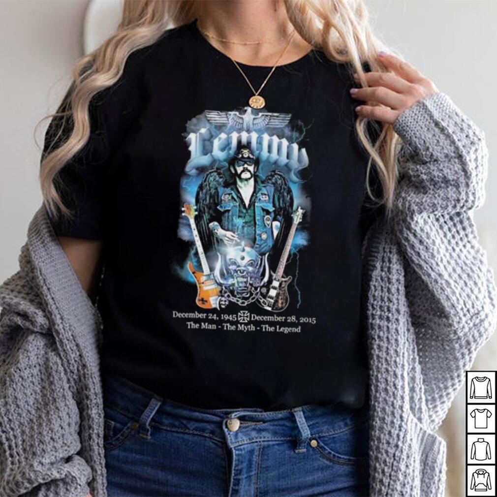 Lemmy December 24 1945 December 28 2015 The Man The Myth The Legend shirt Lemmy December 24 1945 December 28 2015 The Man The Myth The Legend shirt