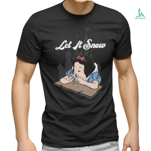 Let It Snow Snow White T shirt