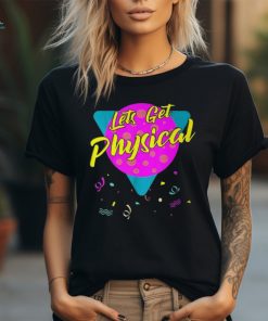 Let's Get Physical Vintage 80S Retro Gym Workout T Shirt