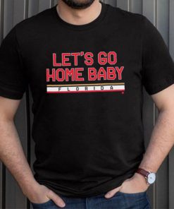 Let's Go Home Baby Shirt, hoodie, sweater, long sleeve and tank top Let's Go Home Baby Shirt