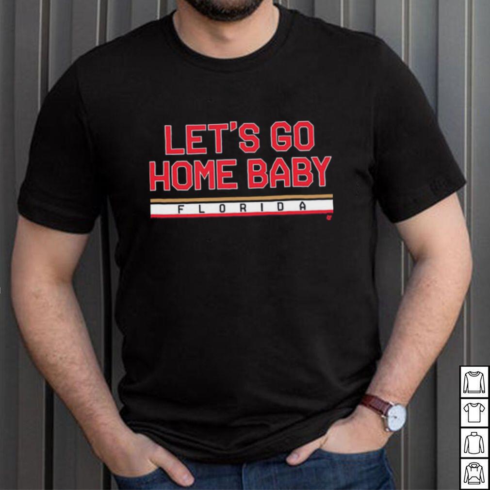 Let’s Go Home Baby Shirt Let’s Go Home Baby Shirt