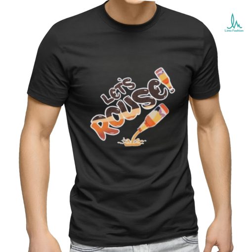 Let’s Rouse Beer T shirt