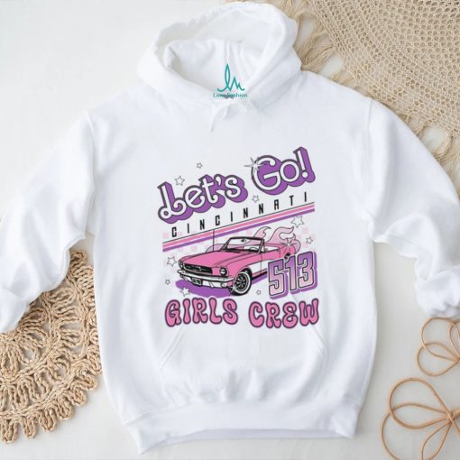 Let’s go Cincinnati girls crew 513 shirt