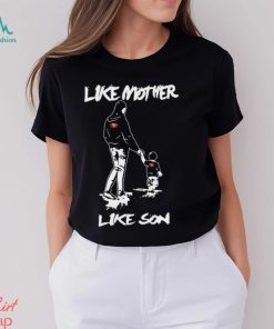 Like Mother Like Son SAN FRANCISCO 49ERS Happy Mother’s Day Shirt