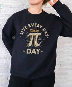 Live Every Day Like It's Pi Day Vintage Pi Day T Shirt