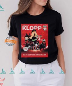 Liverpool LFC Icons Magazine Jurgen Klopp I’m So Glad That Jurgen Is A Red Merchandise Vintage T Shirt