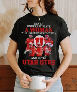 Logo Never Underestimate A Woman Who Understands Football And Loves Utah Utes Shirt