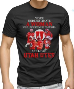 Logo Never Underestimate A Woman Who Understands Football And Loves Utah Utes Shirt