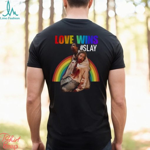 Love Wins Slay t shirt