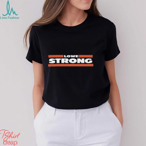 Lowe Strong Shirt