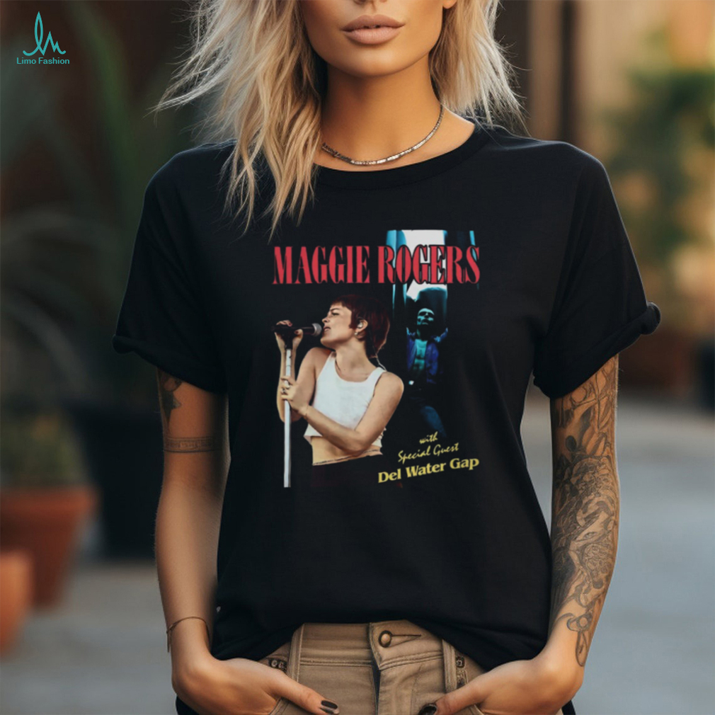 Maggie Rogers Merch Maggie Rogers With Special Guest Del Water Gap Tee shirt Maggie Rogers Merch Maggie Rogers With Special Guest Del Water Gap Tee shirt