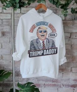 Make america great again Trump daddy 2024 shirt