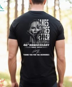 Makes Movies Better Nicole Kidman 40th Anniversary 1984 2024 Thank You For The Memories T Shirt