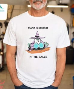 Mana is stored in the balls shirt