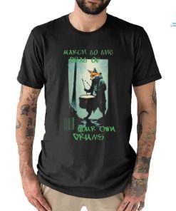 March To The Boat Of Your Own Drums T shirt